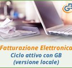 Fatturazione Elettronica: gestione ciclo attivo con GB (versione locale)
