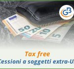 Tax free: cessioni a soggetti extra UE